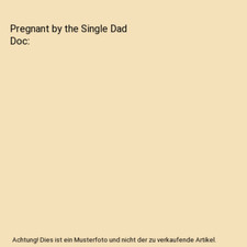 Pregnant by the Single Dad