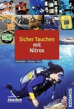Sicher Tauchen mit Nitrox : kompaktes Wissen für Sporttaucher / Frank Schneider 