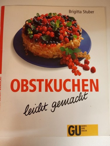 Obstkuchen leicht gemacht - ,