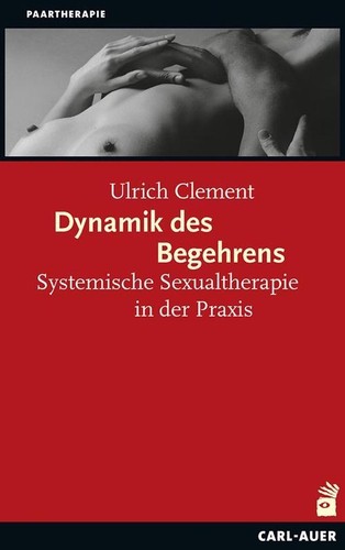 Dynamik des begehrens - begehrens, ulrich