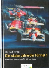 Die wilden Jahre der Formel 1 von Zwickl, Helmut | Buch | Zustand sehr gut