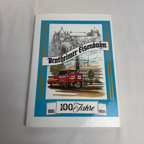 100 jahre bentheimer - bentheimer, eisenbahn