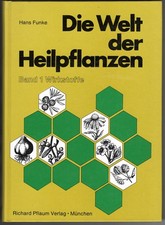 Funke, Hans : Die Welt der Heilpflanzen. Wirkstoffe | Buch | gut