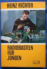 Radiobasteln für Jungen - von Heinz Richter - Franckh/Kosmos, 1955