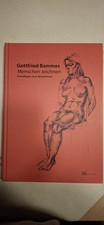 Menschen zeichnen von Gottfried Bammes (2010, Gebundene Ausgabe)
