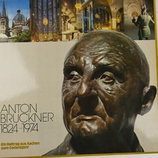 Anton Bruckner 1824-1974 Ein