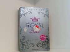 Royal Love: Roman (Die Royals-Saga, Band 3) Roman Lee, Geneva und Andrea Brandl: