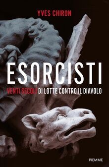 Esorcisti venti secoli di - esorcisti.,