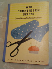 DDR -  Wir schneidern selbst  Grundlagen der Hausschneiderei  1962