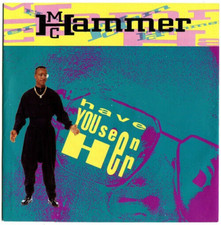 MC Hammer have you seen her 7''