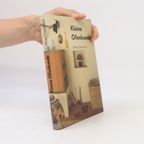 Kleine ofenkunde alfred - ofenkunde , | 