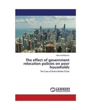 The effect of government relocation policies on poor households: The Case of Bas