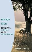Herzensruhe von Anselm Grün