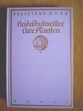 "Heideschulmeister Uwe Karsten" von Felicitas Rose (#)
