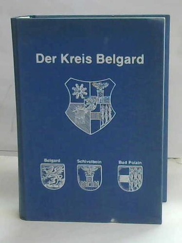 Der kreis belgard aus - belgard.,