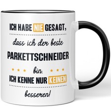 Habe nie gesagt, beste Parkettschneider bin. Kenne keinen besseren 10006172364