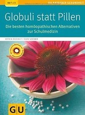 Globuli statt Pillen: Die besten homöopathischen Alterna... | Buch | Zustand gut
