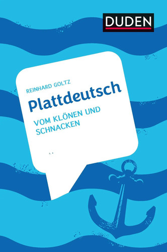 Plattdeutsch vom klönen und - plattdeutsch,