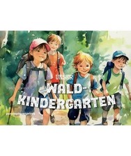 Unser Waldkindergarten: Jeder