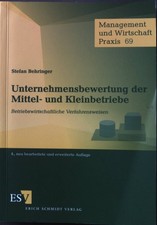 Unternehmensbewertung der Mittel- und Kleinbetriebe : betriebswirtschaftliche Ve