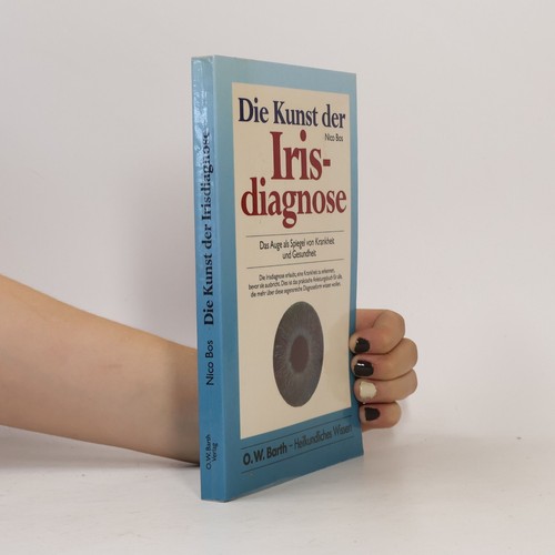 Die kunst der irisdiagnose - die, irisdiagnose 