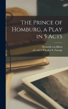 The Prince of Homburg, a Play