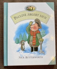 Pauline ärgert sich, Nick Butterworth, Bilderbuch Jonathan und seine Freunde