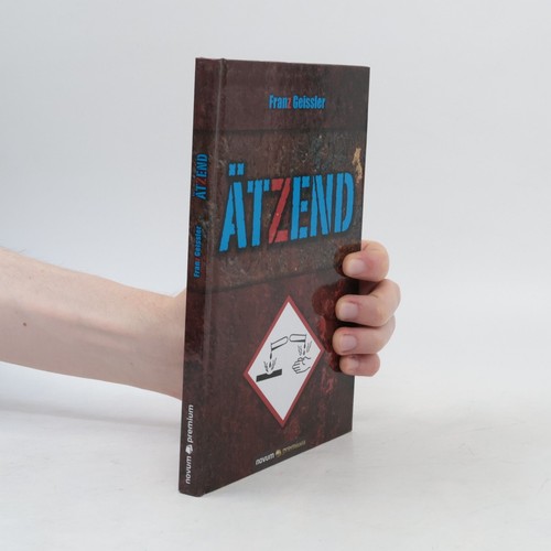 ätzend franz geissler - Ätzend , | 