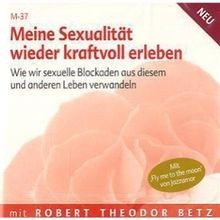 Meine Sexualität wieder kraftvoll erleben von Betz, Robert | Buch | Zustand gut