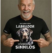 Labrador T Shirt lustiges Funshirt Hundetraining Geschenk Motiv Wunschname