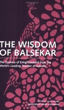 The Wisdom of Balsekar: The World's..., Balsekar, Rames