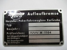 Typenschild AHK peka Auflaufbremse Anhänger M 1104 Oldtimer s65 60x100mm