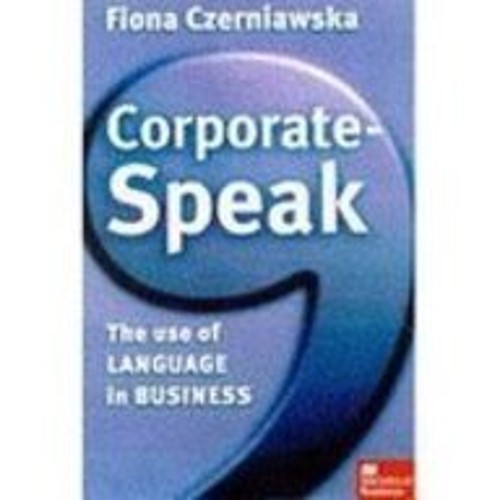 Corporate speak the - corporate-speak:, use