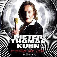 Im Auftrag der Liebe-Live von Dieter Thomas Kuhn & Band | CD | Zustand sehr gut