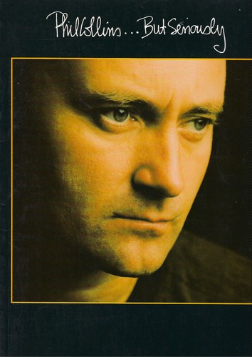Phil collins but seriously - phil, –