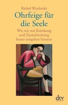 Ohrfeige für die - , seele: