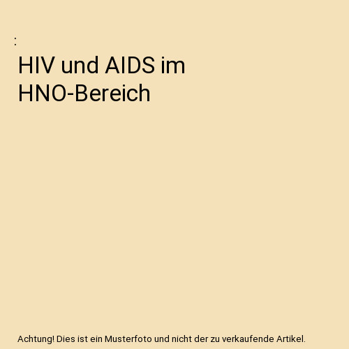 Hiv und aids - aids, hno-bereich