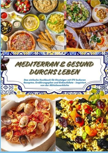 Mediterran gesund durchs - mediterran,