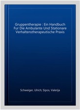 Gruppentherapie : Ein Handbuch