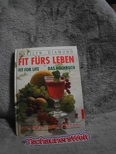 Fit fürs Leben : das Kochbuch = Fit for life. Aus dem Amerikan. übertr. von Korn
