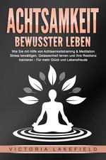 ACHTSAMKEIT - Bewusster leben