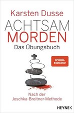 Achtsam morden – Das