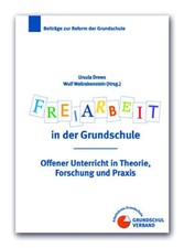 Freiarbeit in der Grundschule: Offener Unterricht in Theorie, Forschung und Prax