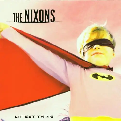 The nixons latest thing - the,