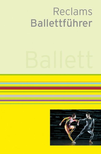 Reclams ballettführer - reclams,