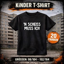 T-SHIRT "'N SCHEISS MUCH ICH"