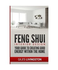 Feng Shui Interior Design: A