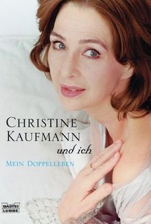 Christine kaufmann und ich - kaufmann,