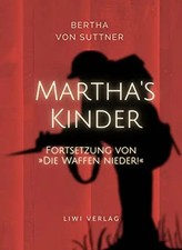 Bertha von Suttner: Martha's