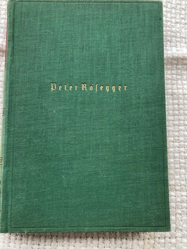 Peter roseggers werke - peter,